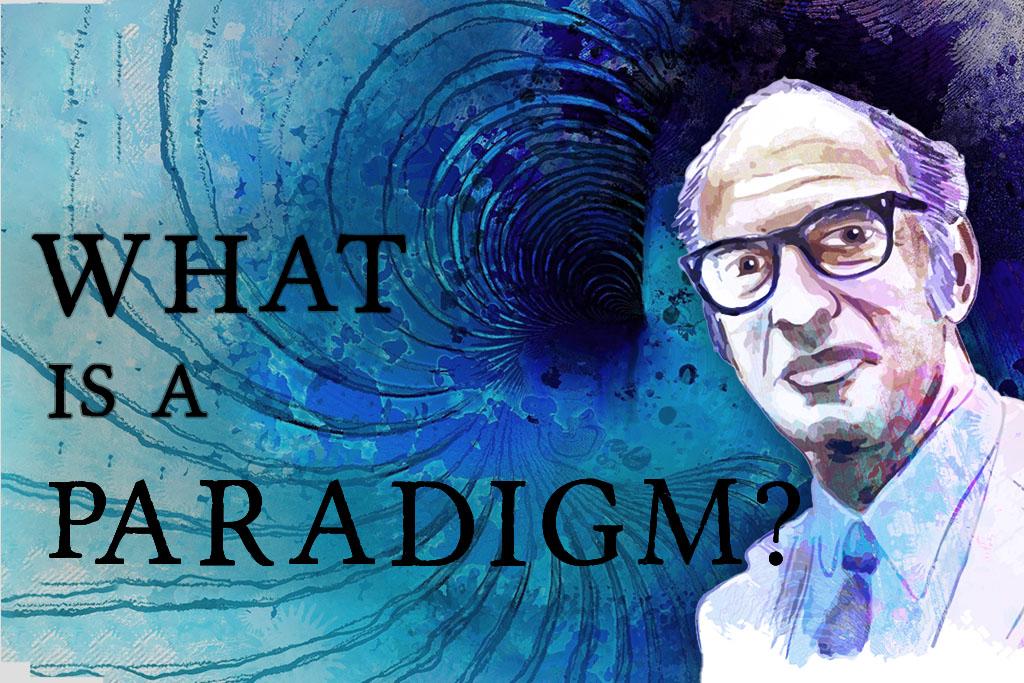 What is a Paradigm? | Thomas Kuhn - The Living Philosophy